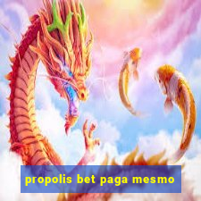 propolis bet paga mesmo